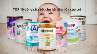 Top 10 Sữa Dành Cho Trẻ Đường Ruột Kém Tốt Nhất Trên Thị Trường