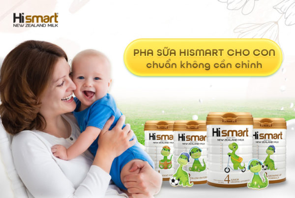 Pha sữa Hismart cho con chuẩn không cần chỉnh