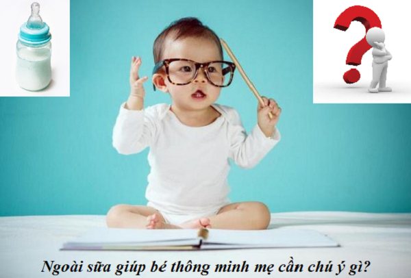 Sữa Giúp Bé Thông Minh Kết Hợp Cùng Yếu Tố Khác Để Đạt Hiệu Quả Nhất