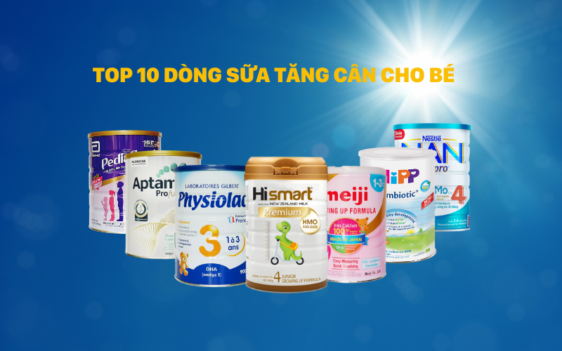 TOP 12 sữa tăng cân cho bé 2 tuổi được các mẹ tin dùng nhất hiện nay